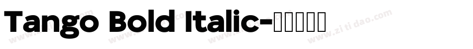 Tango Bold Italic字体转换
